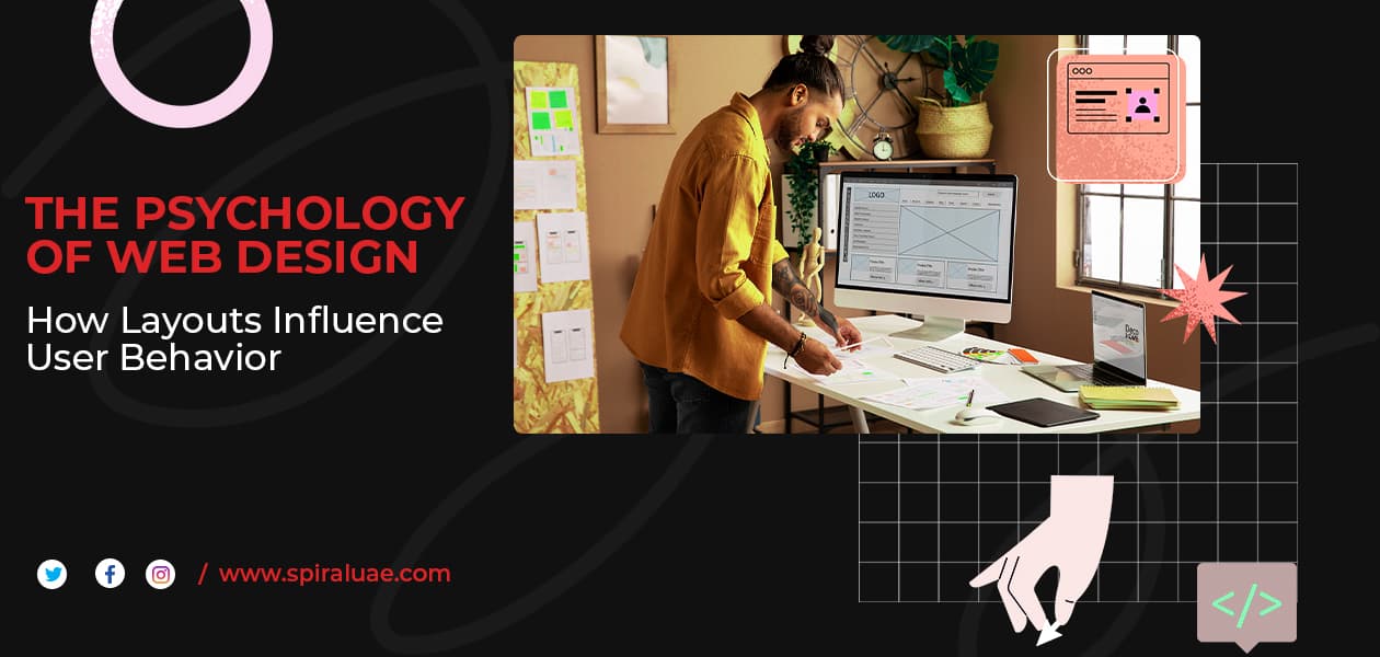 The Psychology of Web Design: How Layouts Influence User Behavior